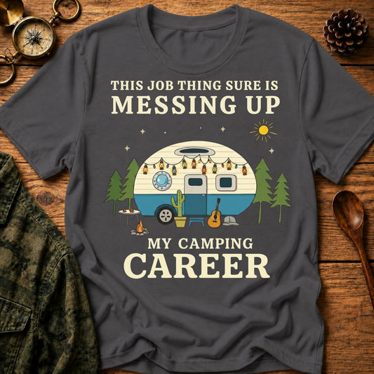 Camping Career T-Shirt