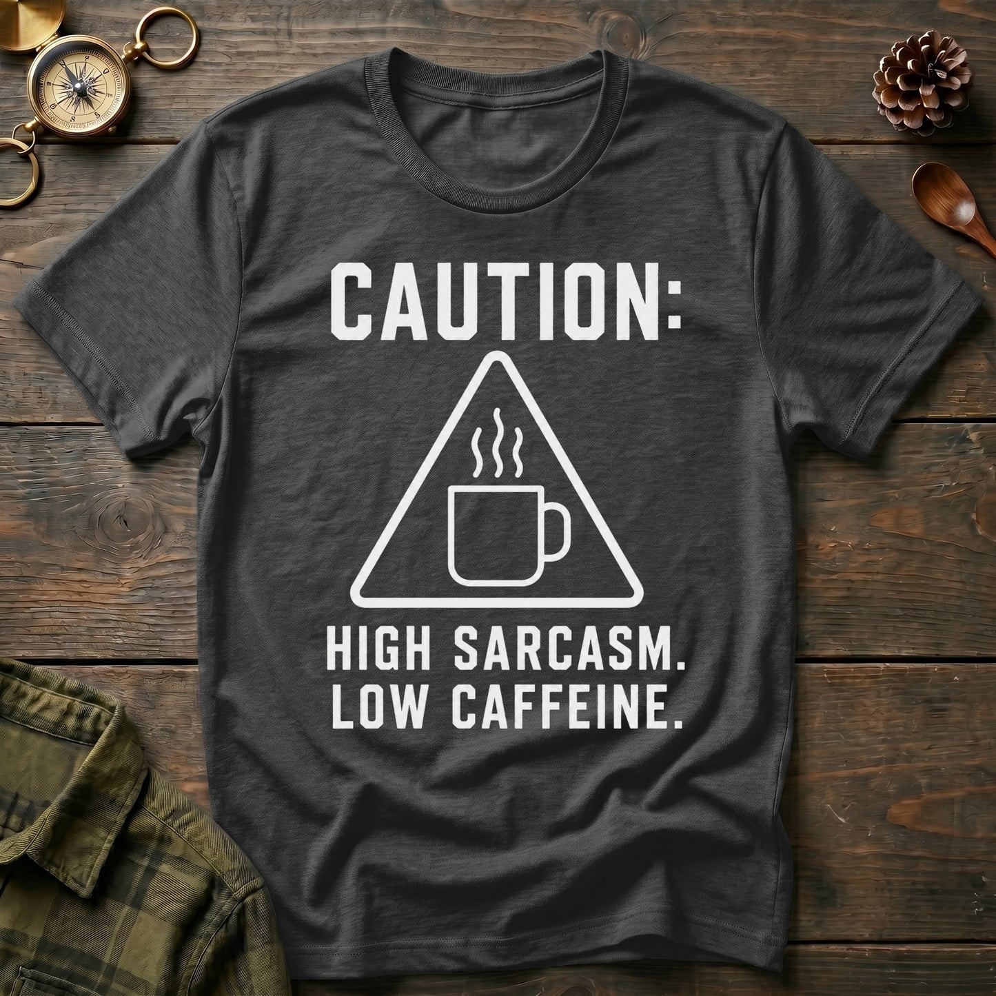High Sarcasm T-Shirt