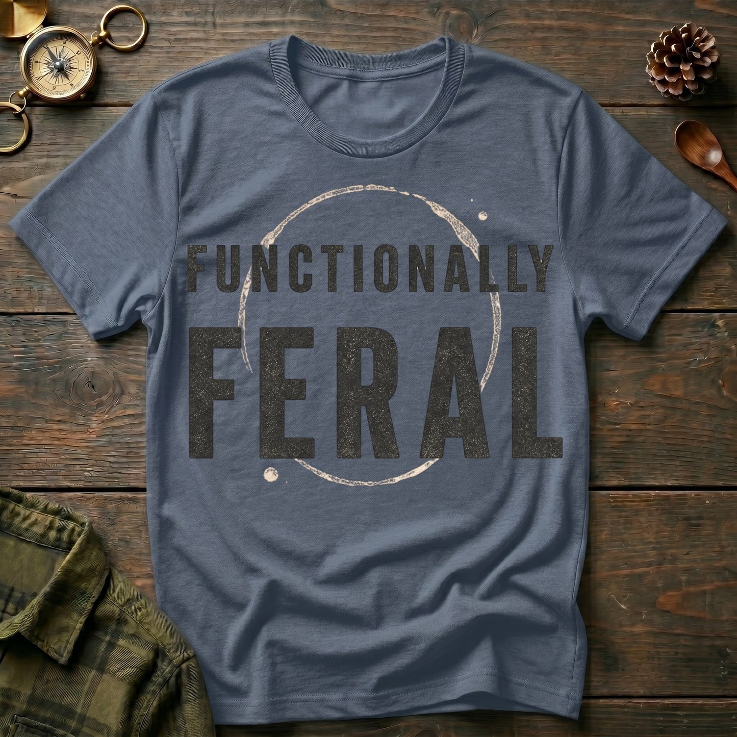 Functionally Feral T-Shirt