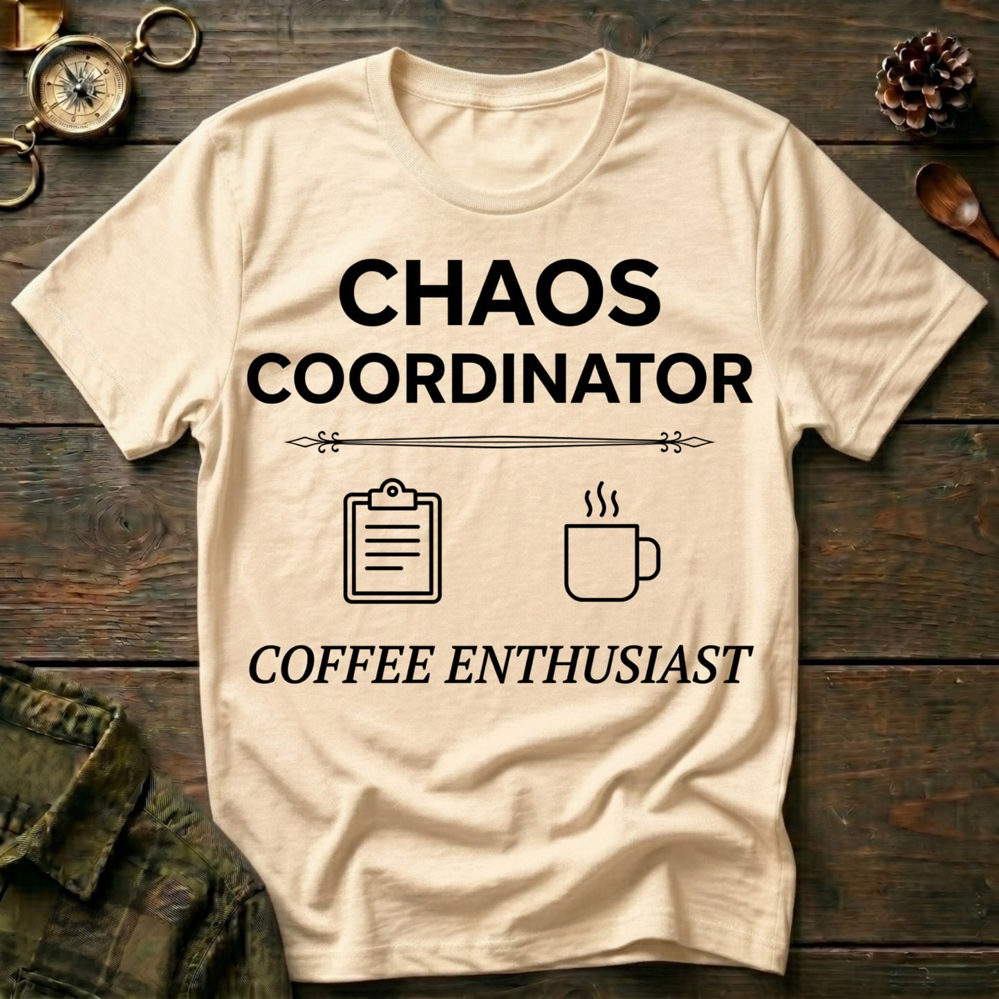 Chaos Coordinator T-Shirt
