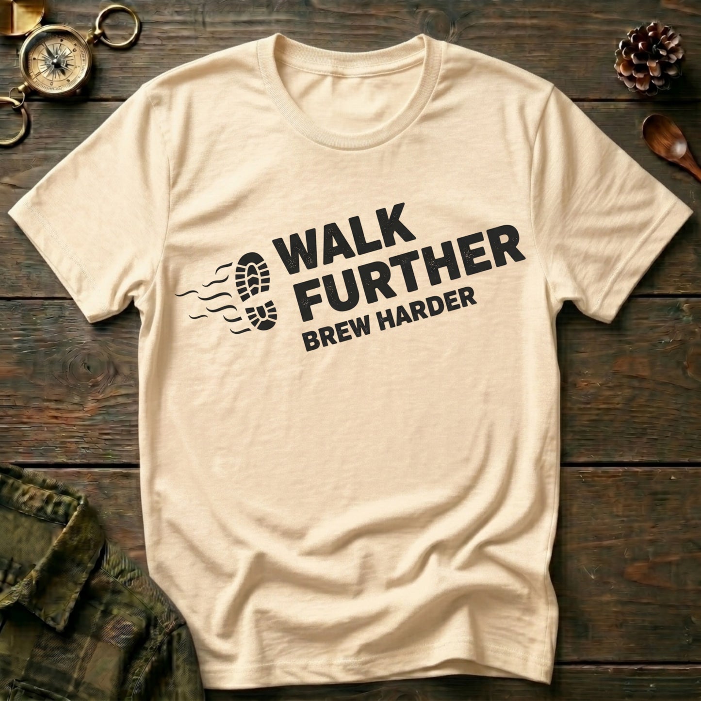 Walk Further Brew Harder T-Shirt