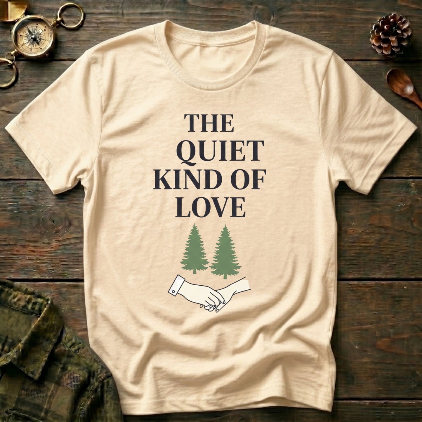 The Quiet Kind of Love T-Shirt