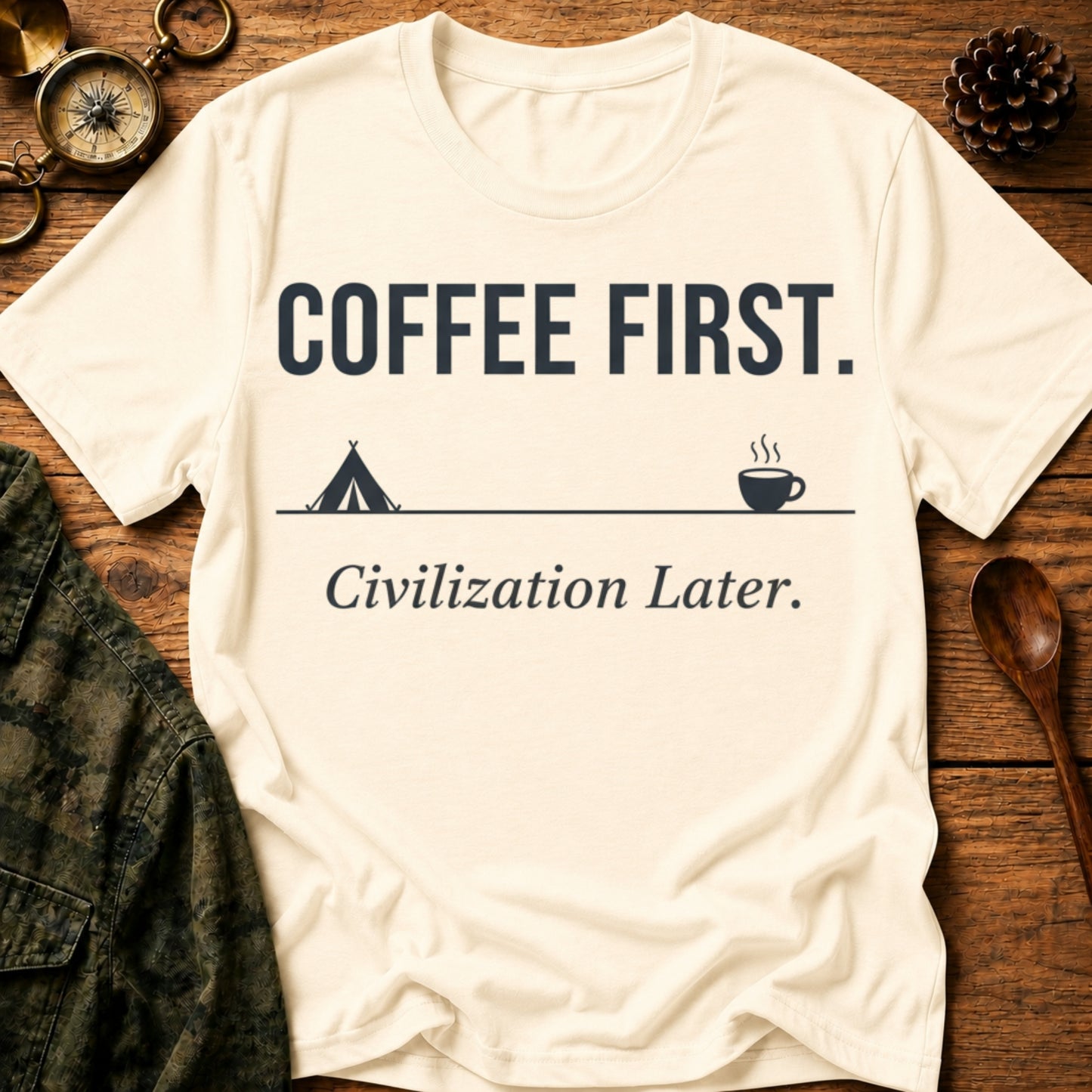 Coffee First. Civilization Later T‑Shirt