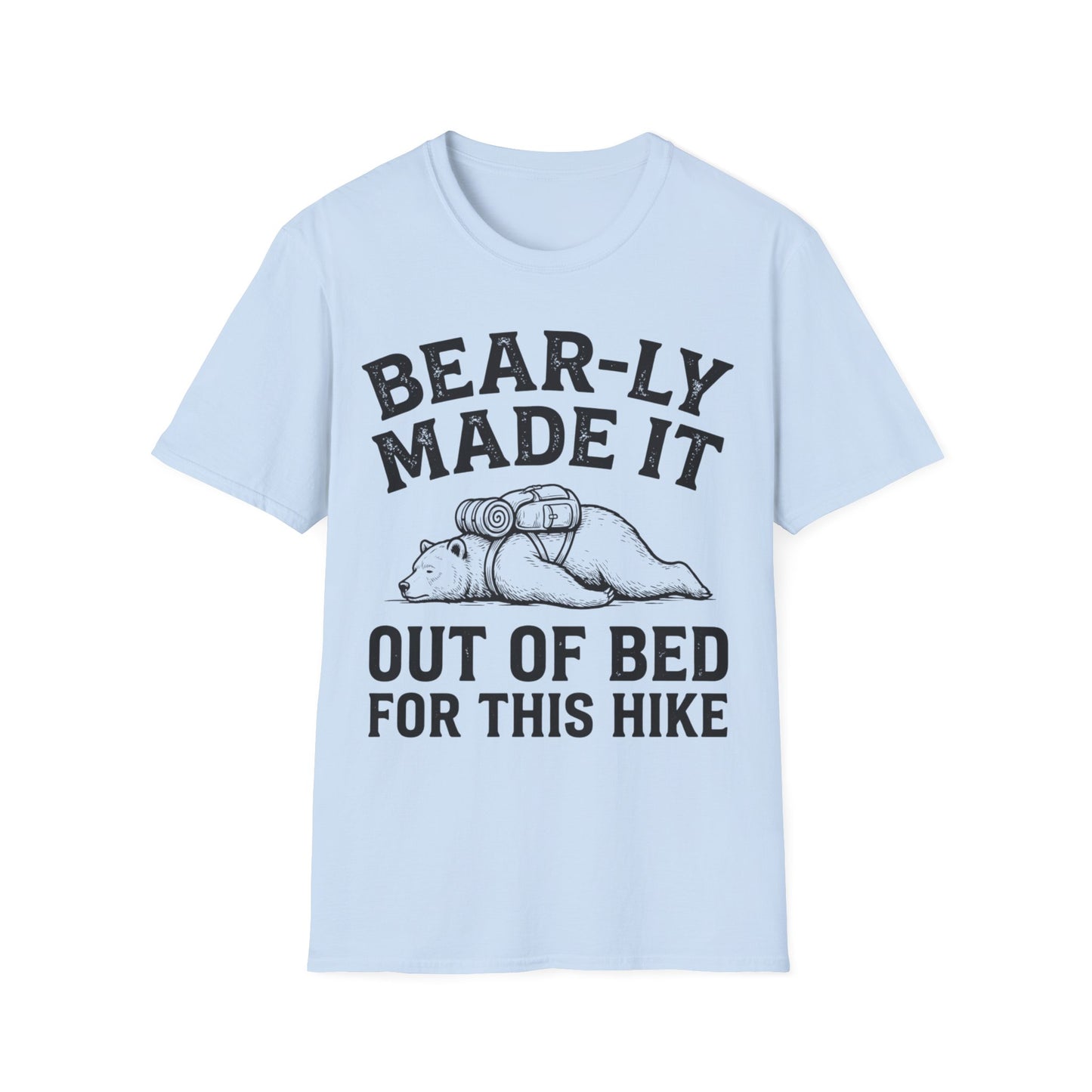 Bear-ly Made It T-Shirt