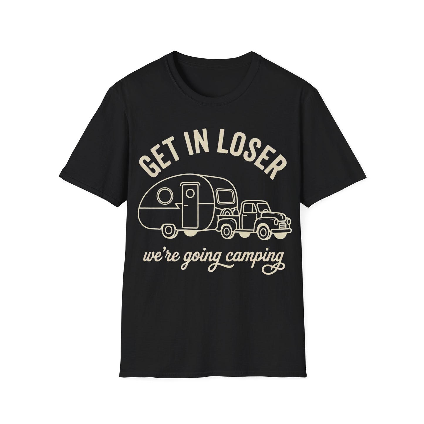 Get In Loser T-Shirt
