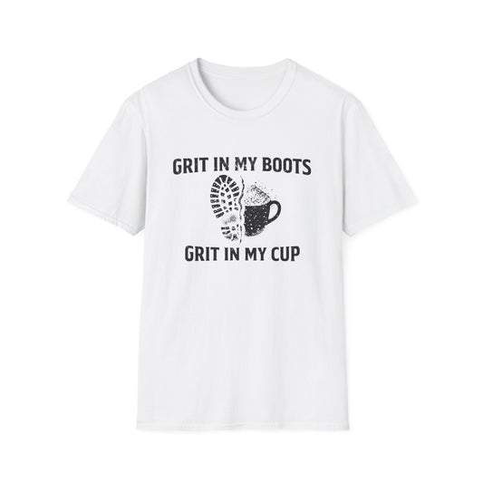 Grit In My Boots Grit In My Cup T-Shirt