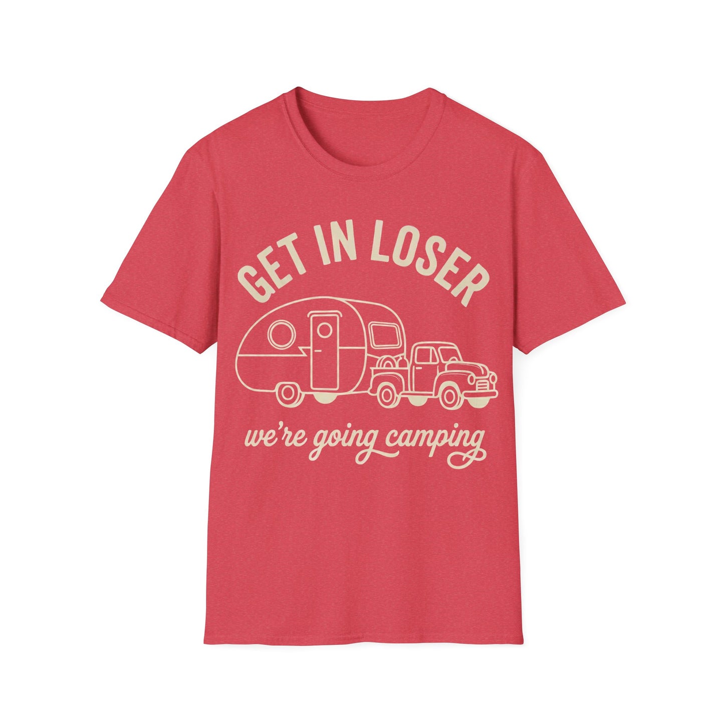 Get In Loser T-Shirt
