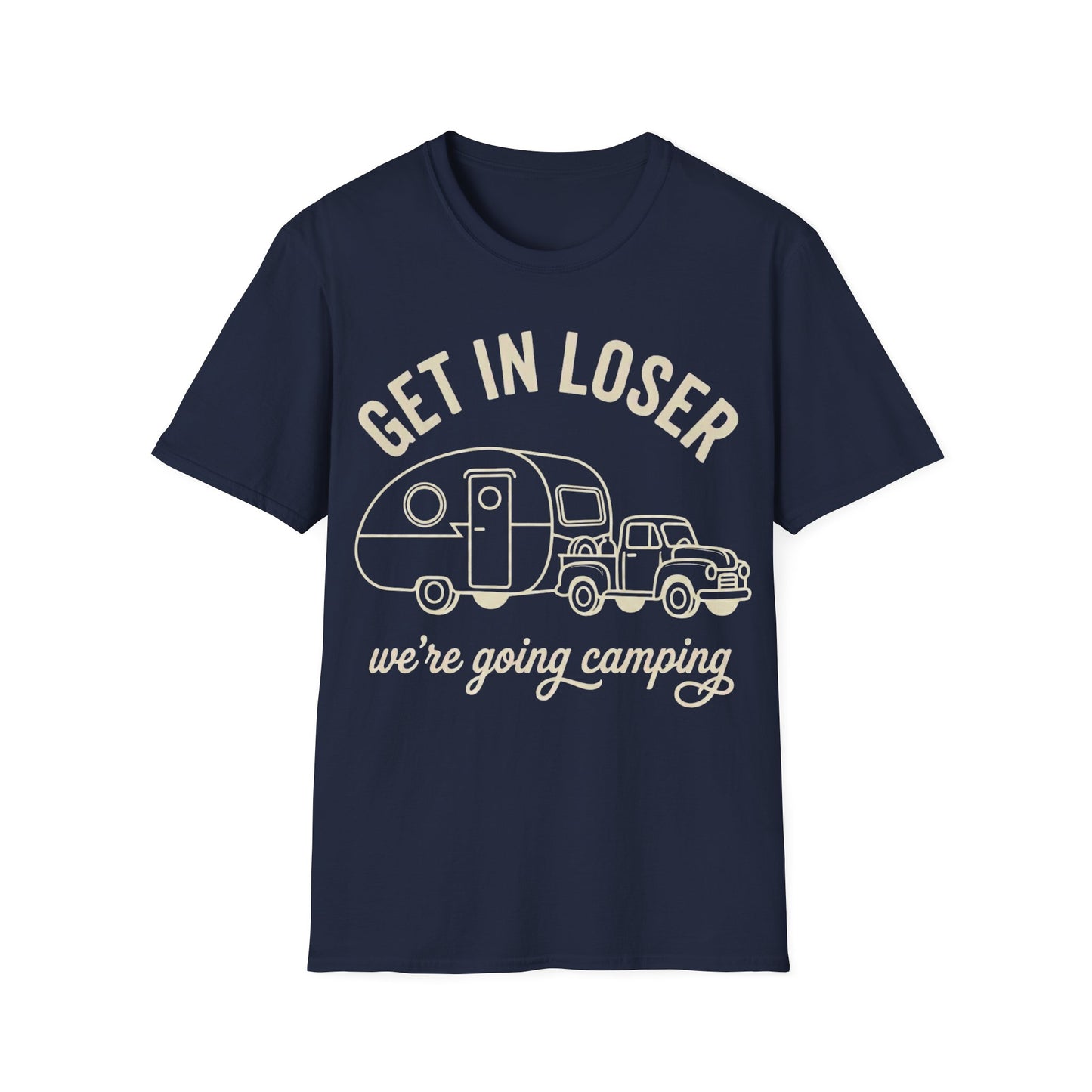 Get In Loser T-Shirt