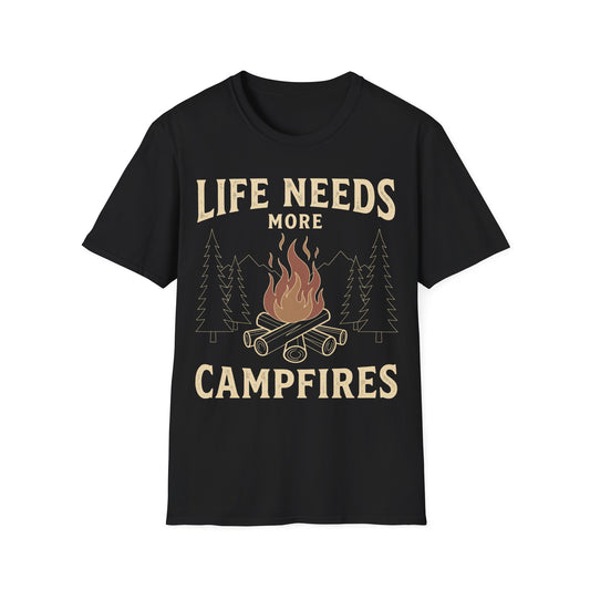 Life Needs Campfires T-Shirt