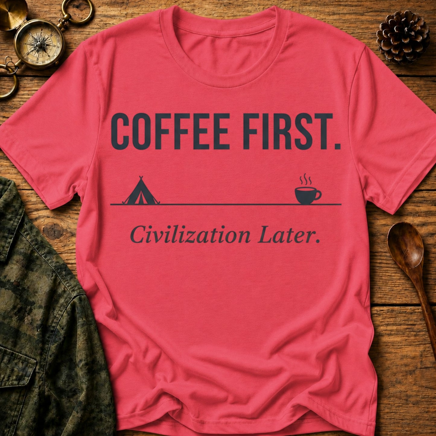 Coffee First. Civilization Later T‑Shirt