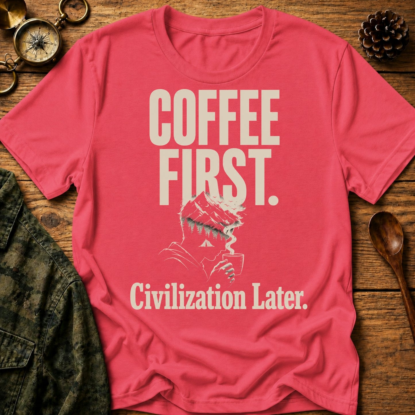 Coffee First. Civilization Later T‑Shirt