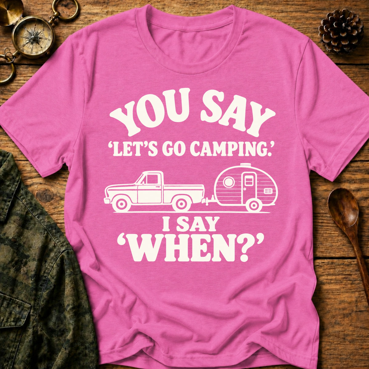 I Say When T-Shirt