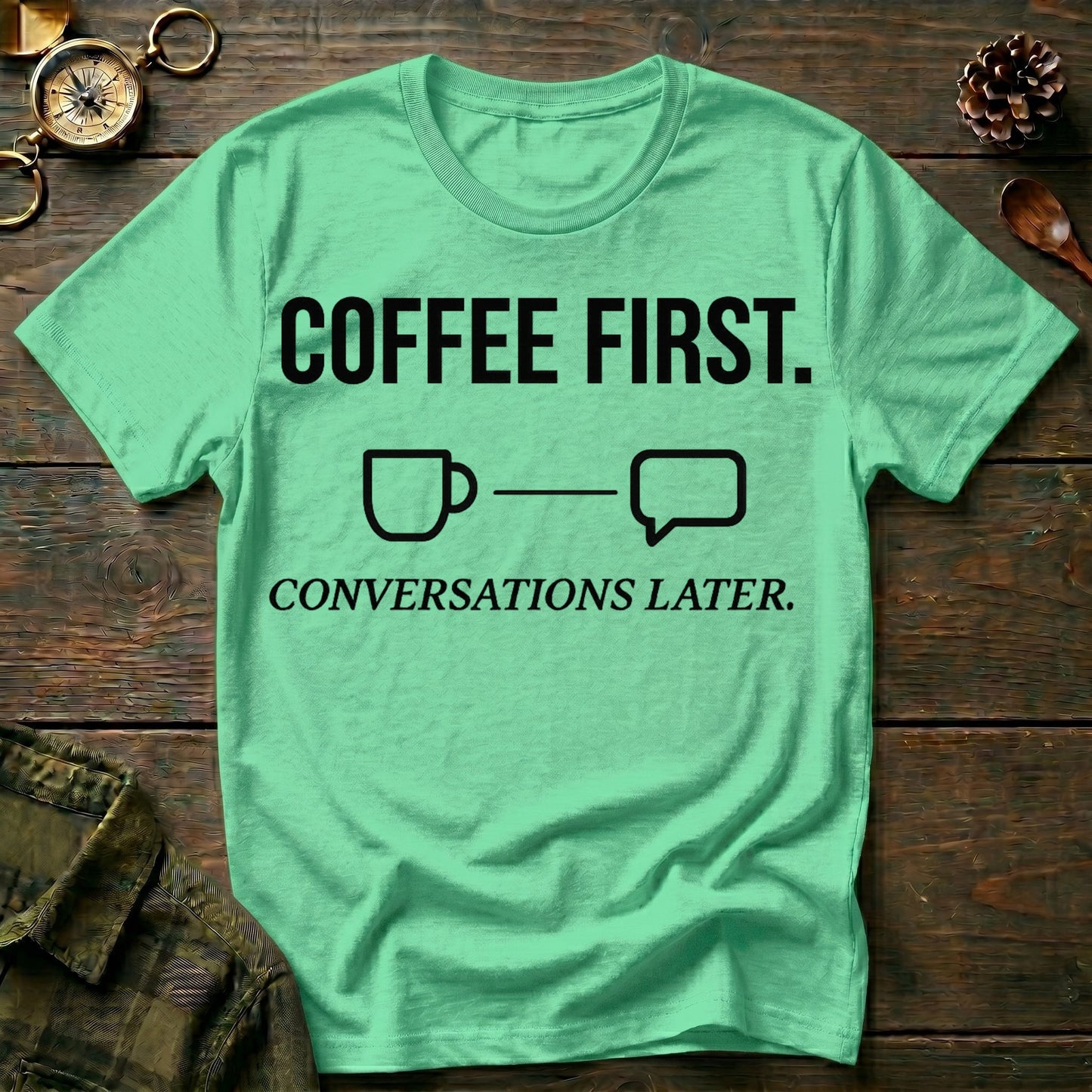 Conversations Later T-Shirt