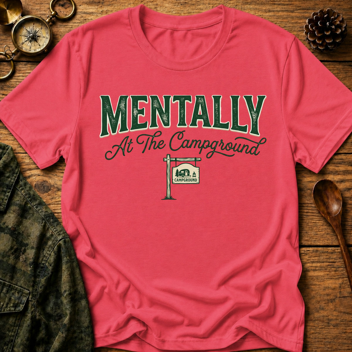 Mentally Camping T-Shirt