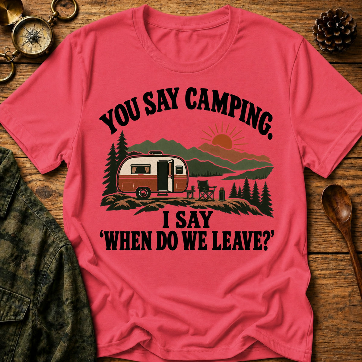 Camping Say Less T-Shirt