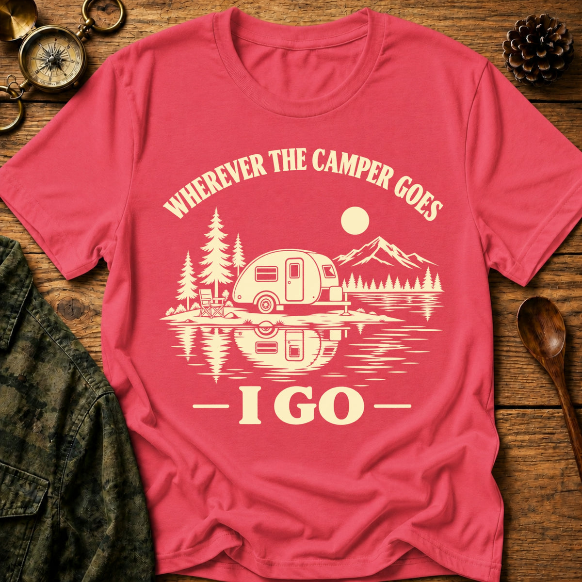 Wherever Camper Goes T-Shirt