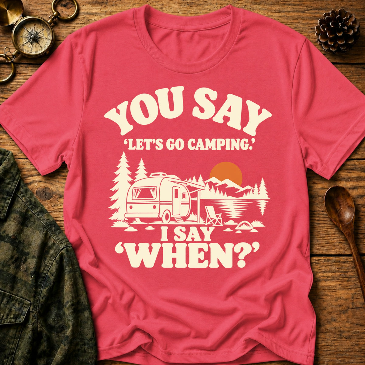 Just Say Camping T-Shirt