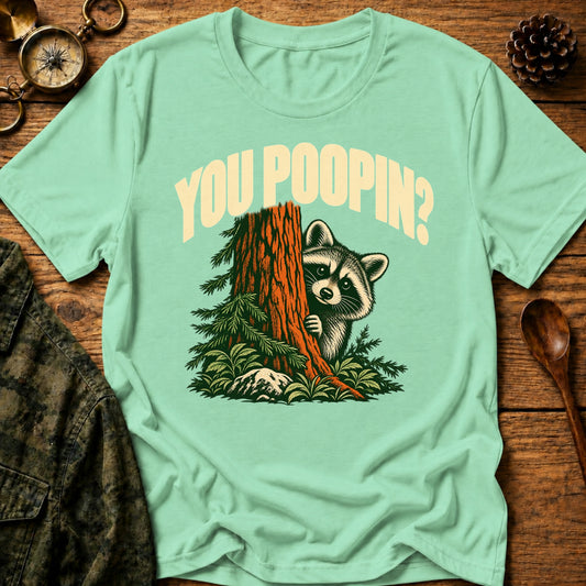 You Poopin? T-Shirt