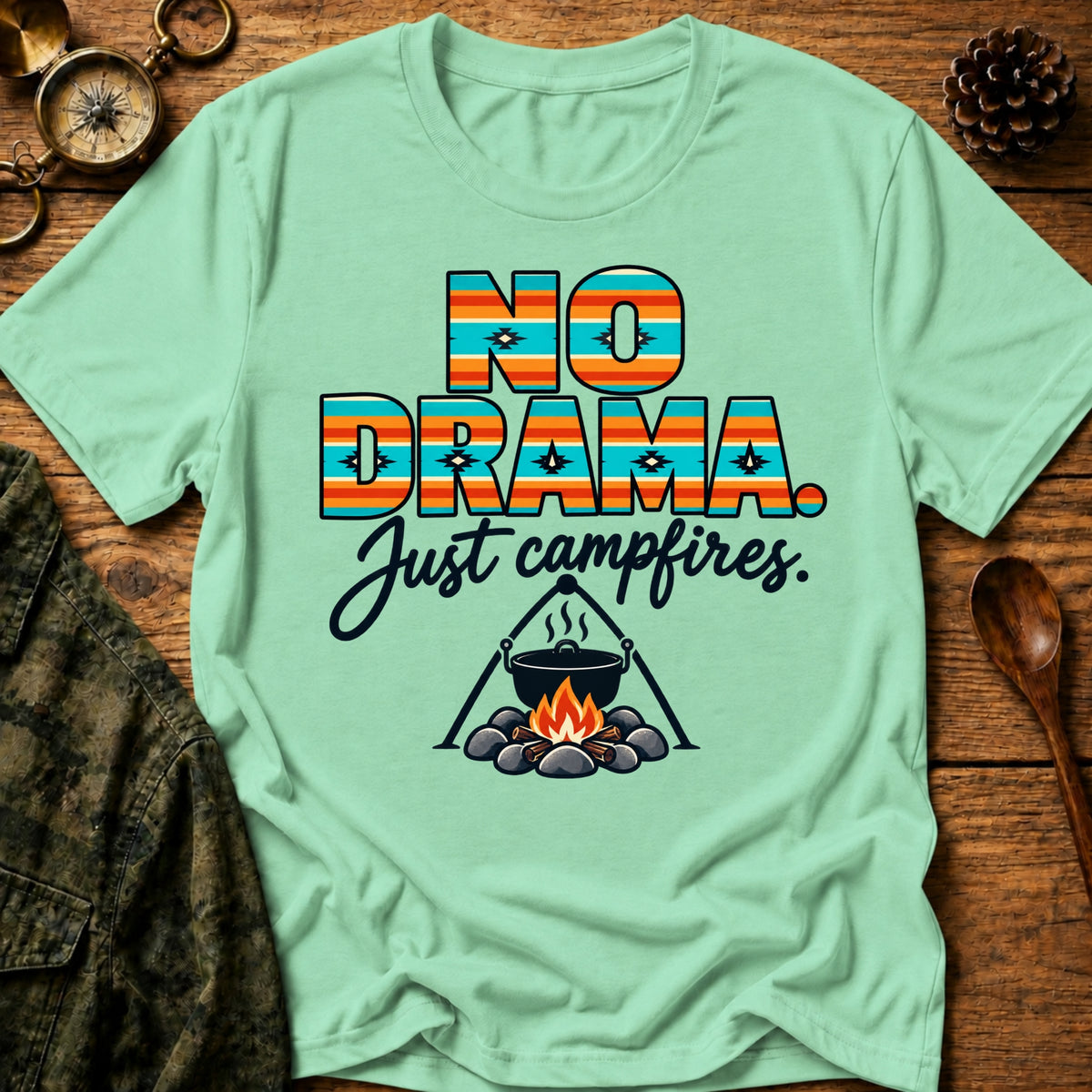 No Drama Campfire T-Shirt