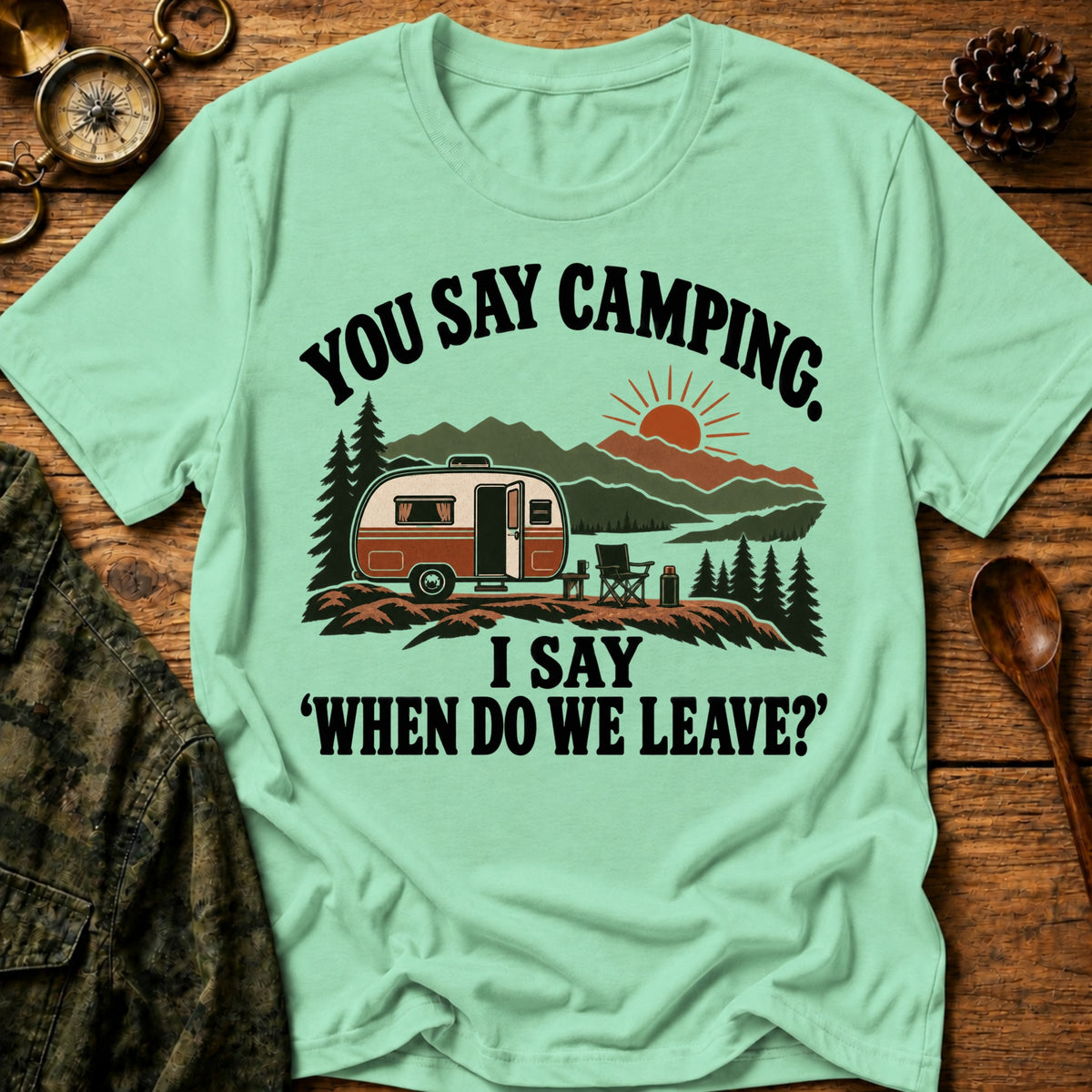 Camping Say Less T-Shirt