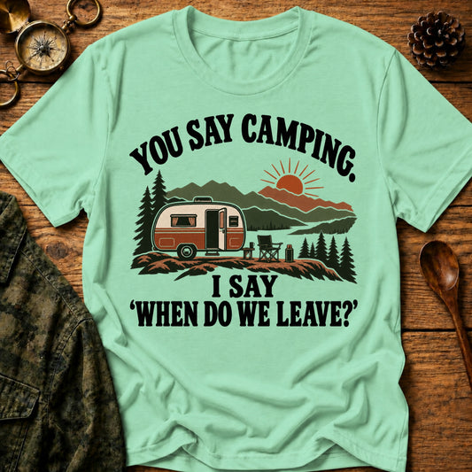 Camping Say Less T-Shirt