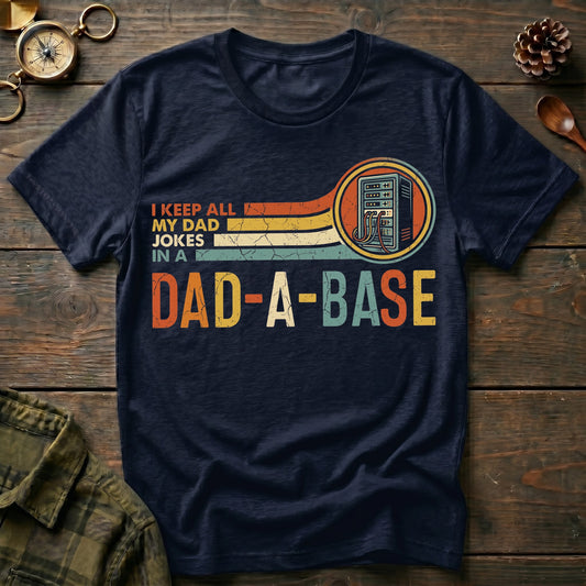 Dad-a-Base T-Shirt