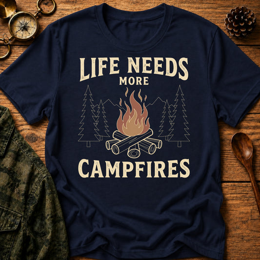 Life Needs Campfires T-Shirt