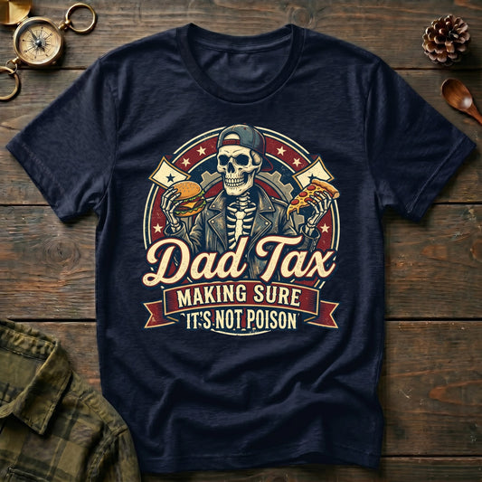 Dad Tax T-Shirt