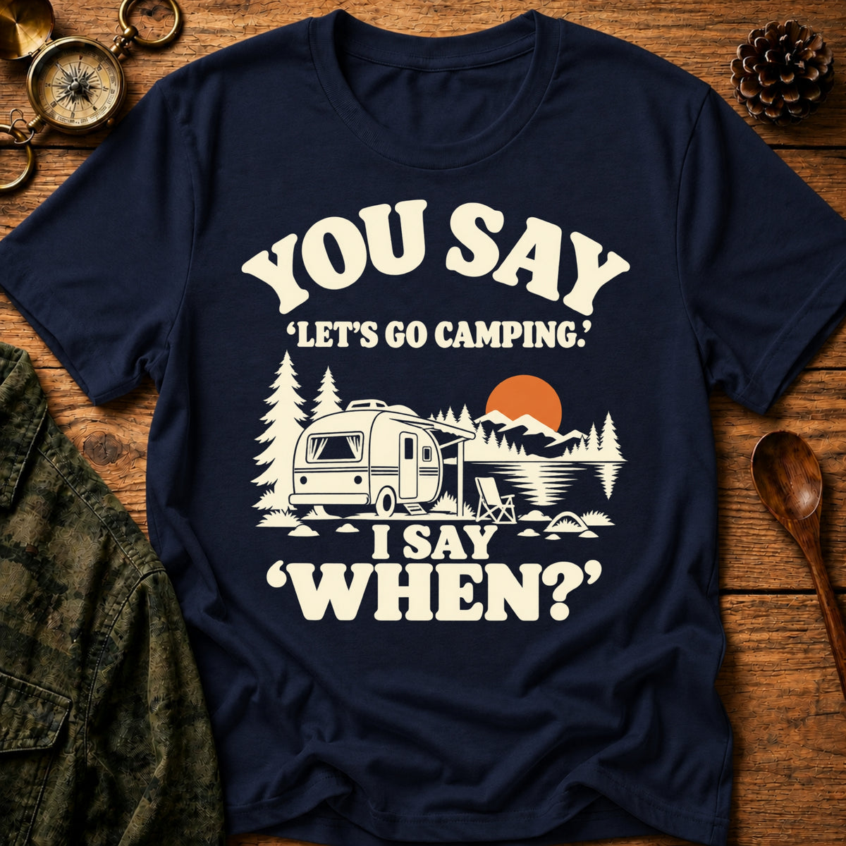 Just Say Camping T-Shirt