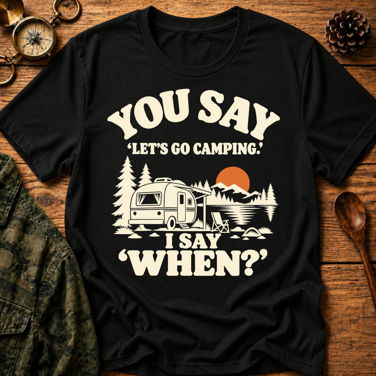 Just Say Camping T-Shirt