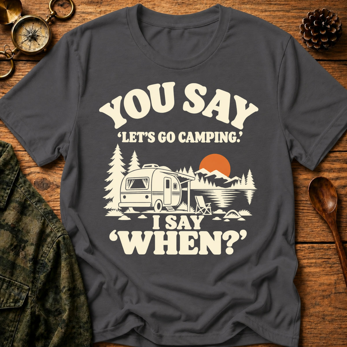Just Say Camping T-Shirt