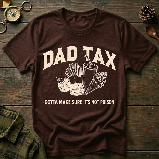 Dad Tax T-Shirt