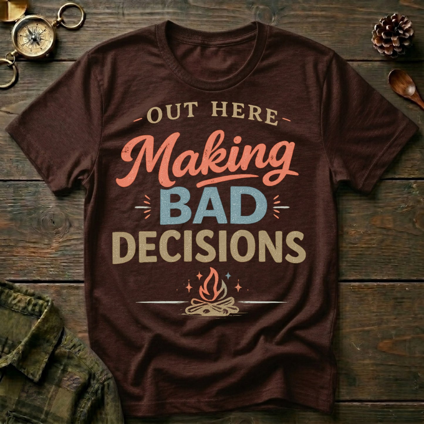 Making Bad Decisions T-Shirt