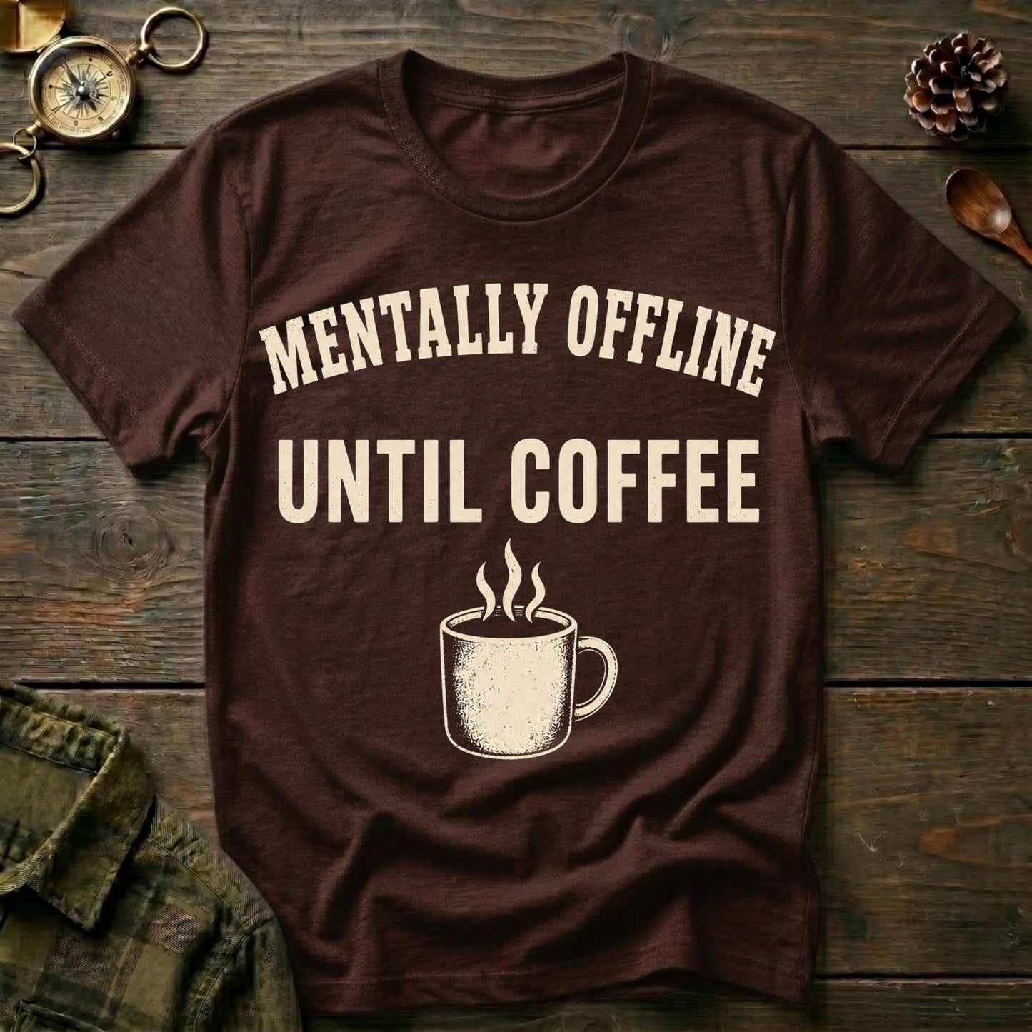 Mentally Offline Until Coffee T-Shirt