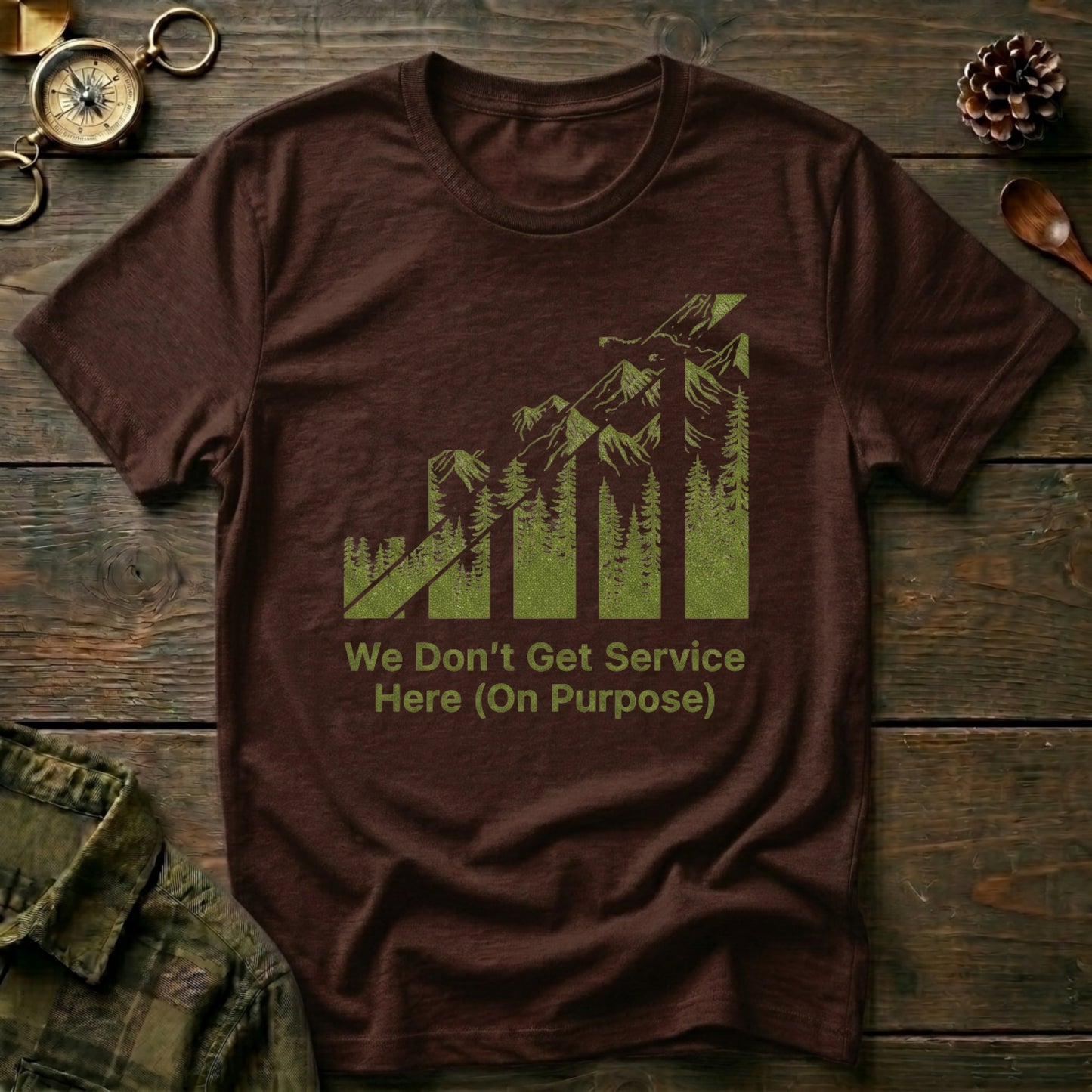 “We Don’t Get Service Here (On Purpose)” T-Shirt