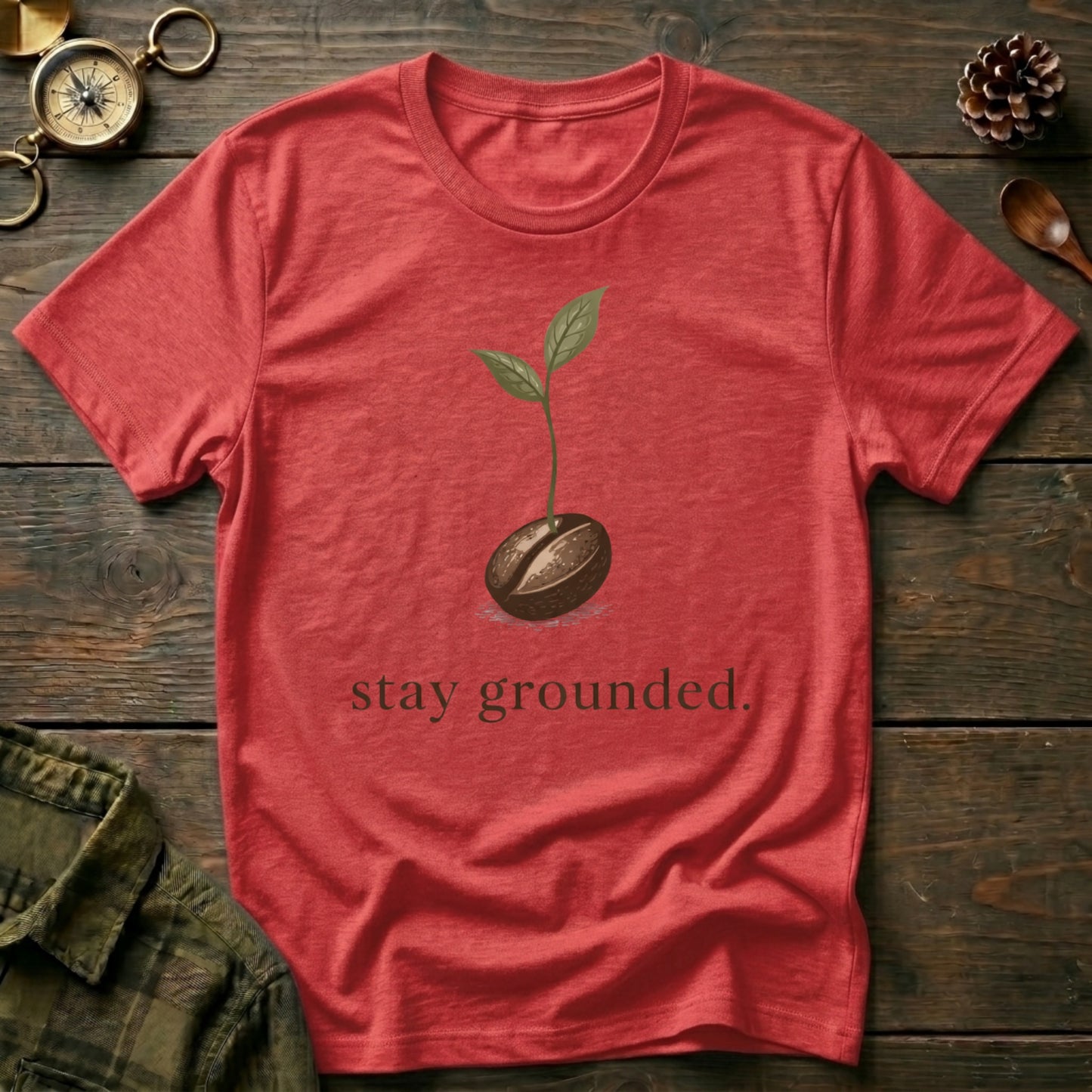Stay Grounded  T-Shirt