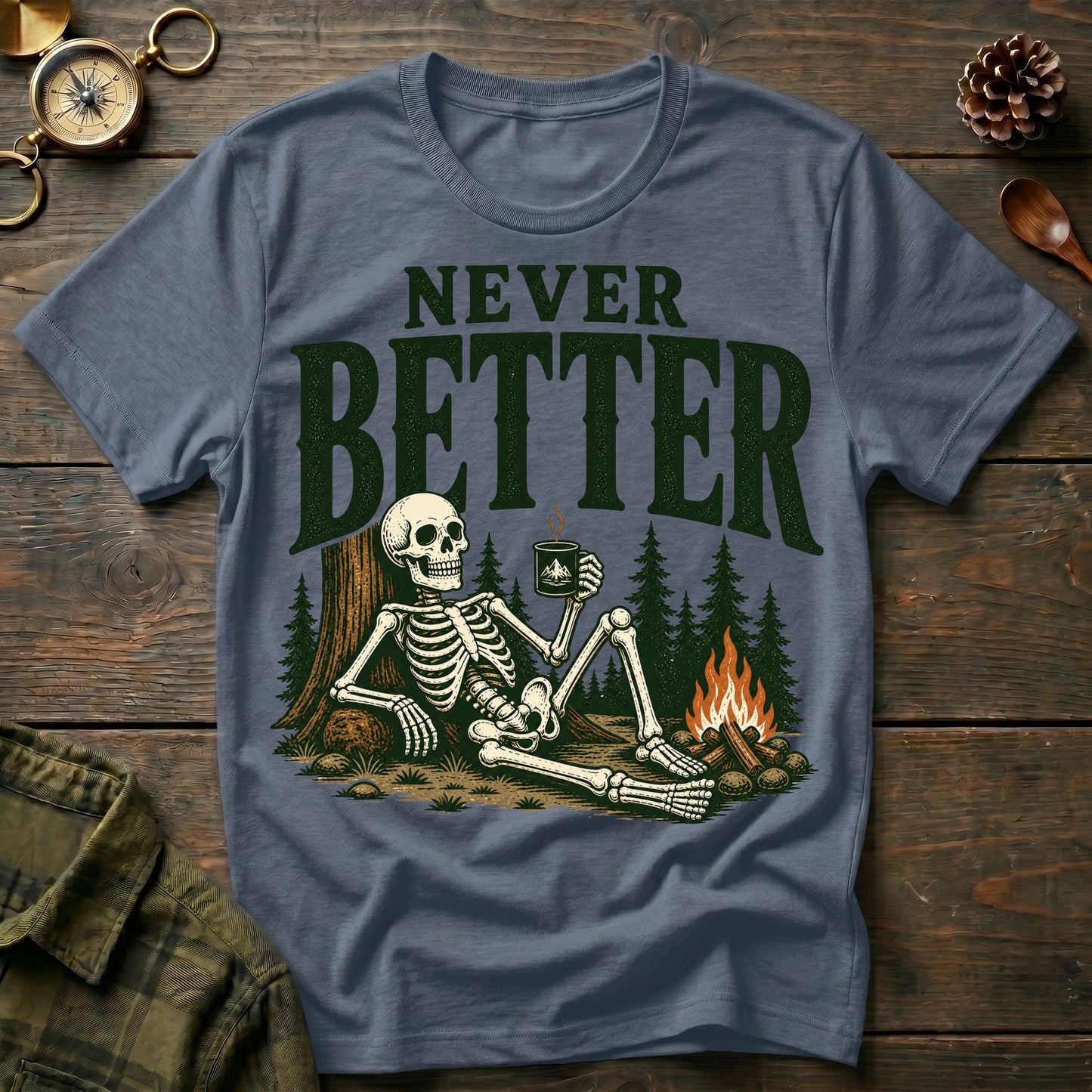 Never Better T-Shirt