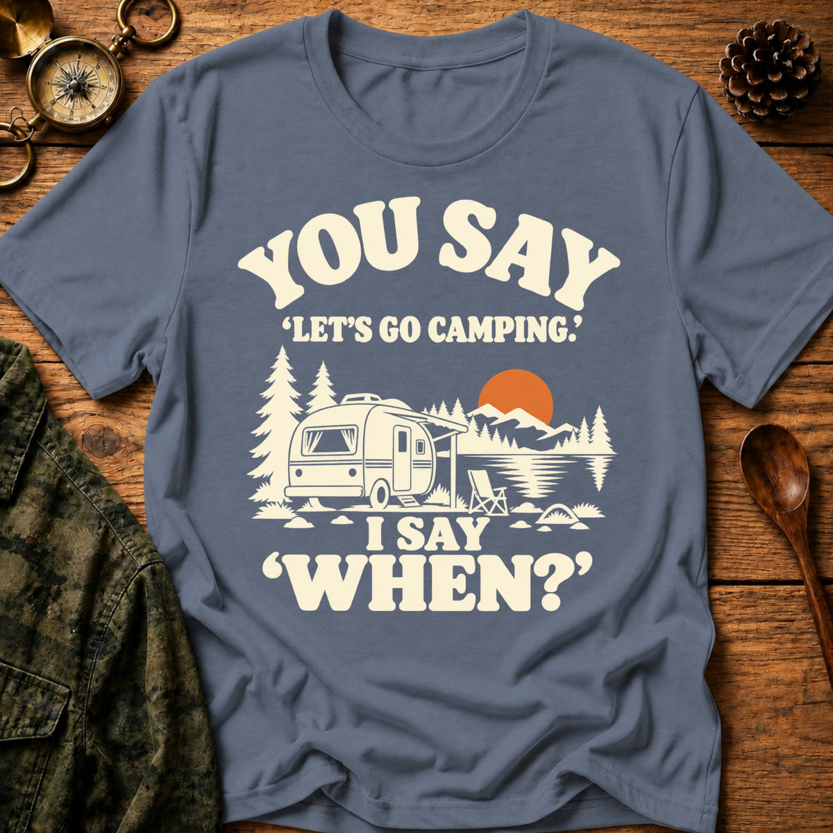 Just Say Camping T-Shirt
