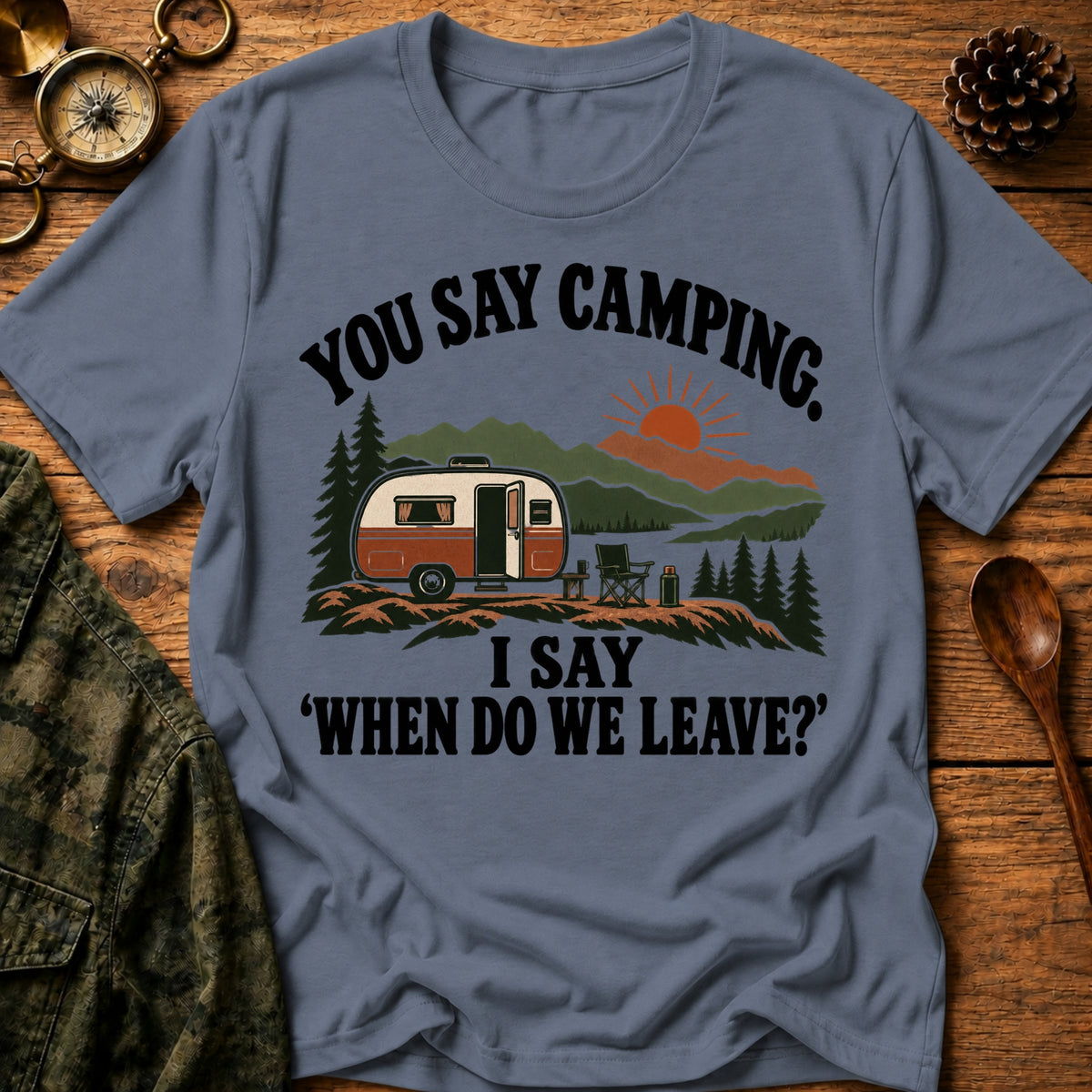 Camping Say Less T-Shirt