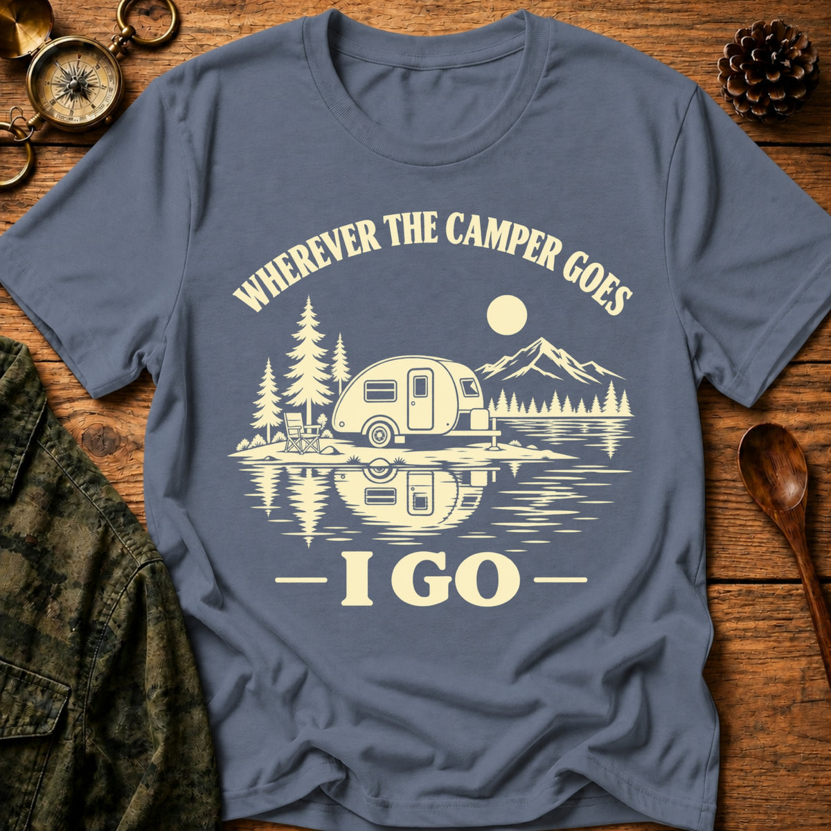 Wherever Camper Goes T-Shirt
