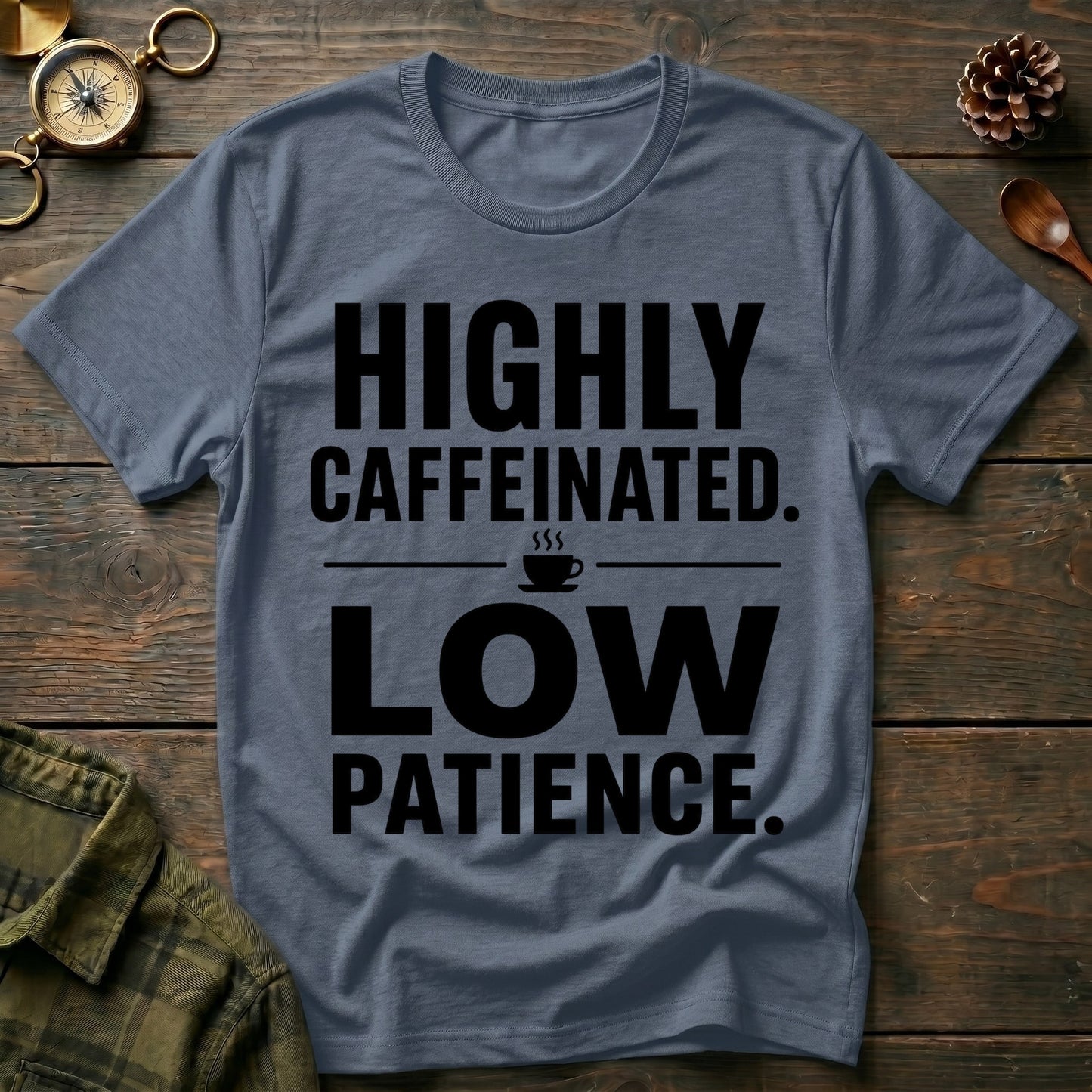 Highly Caffeinated T-Shirt