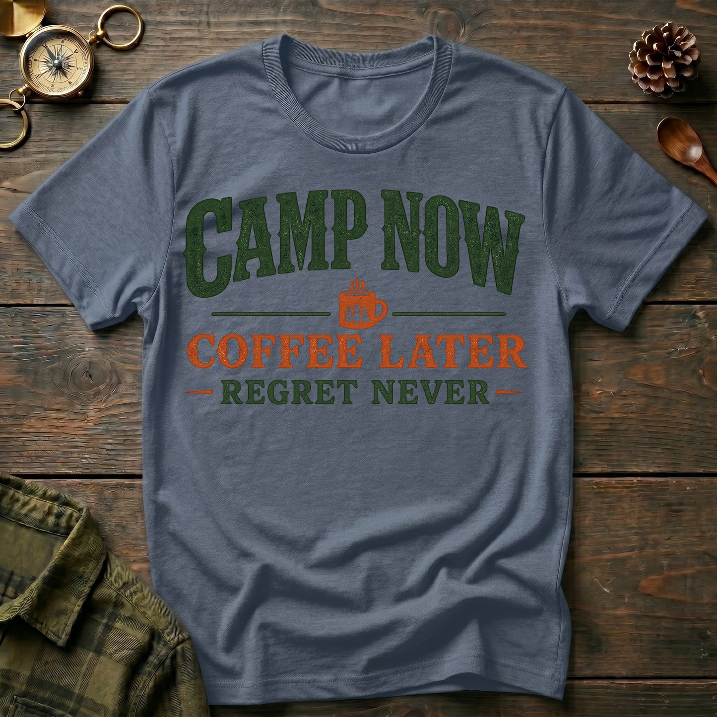 Camp Now Coffee Later T-Shirt