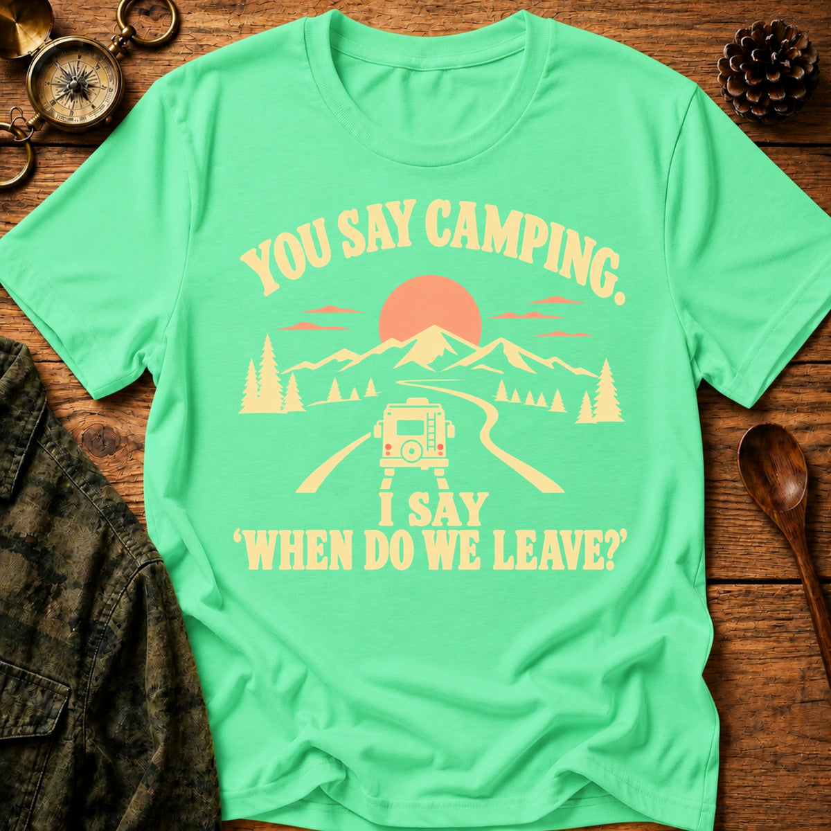 Camping Always Ready T-Shirt
