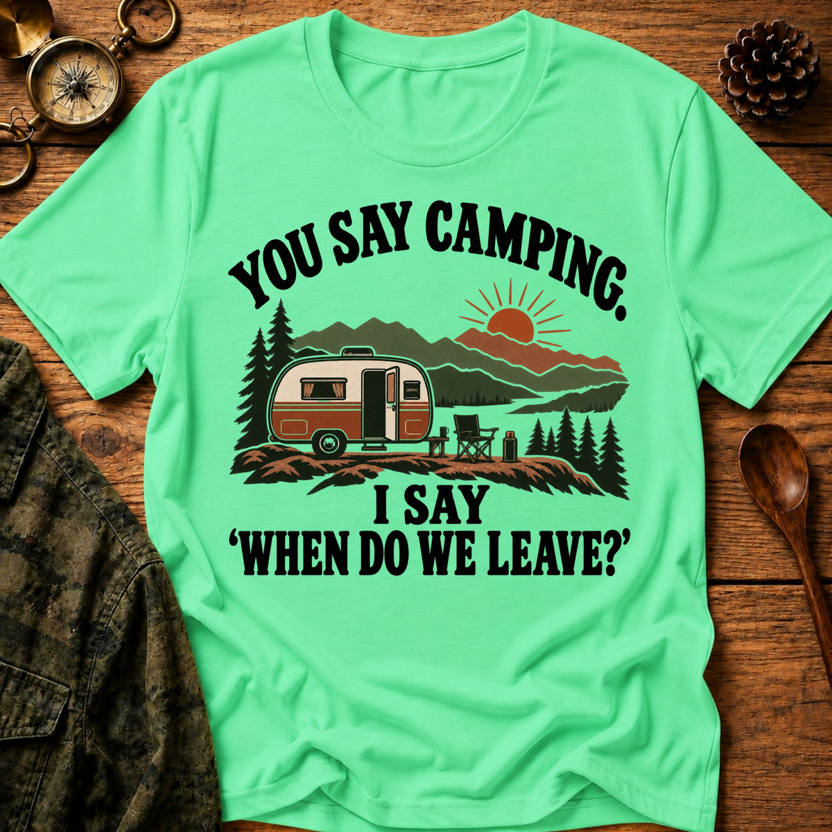 Camping Say Less T-Shirt