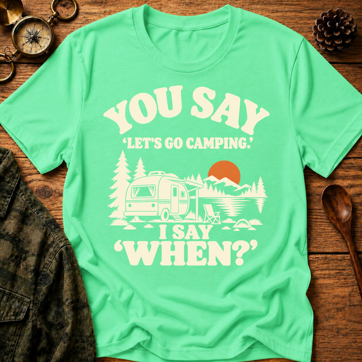 Just Say Camping T-Shirt