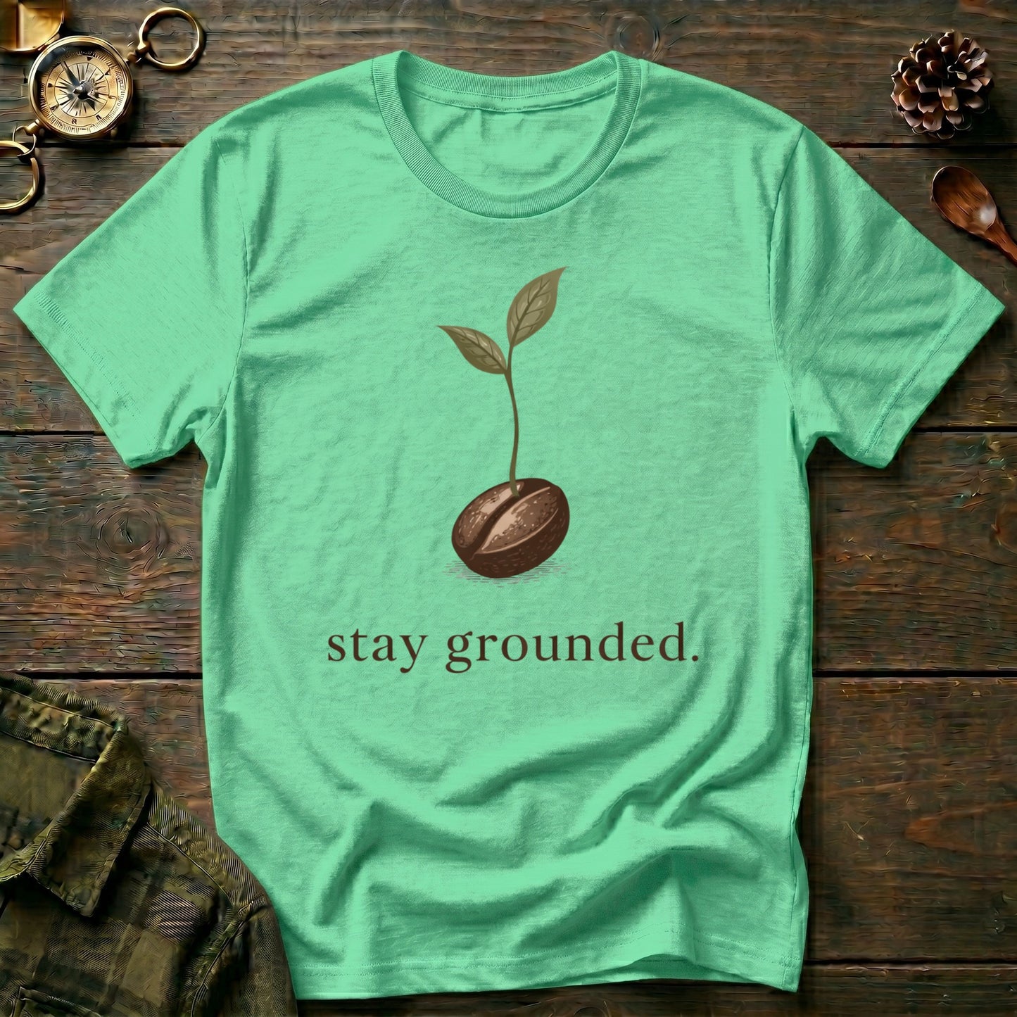 Stay Grounded  T-Shirt