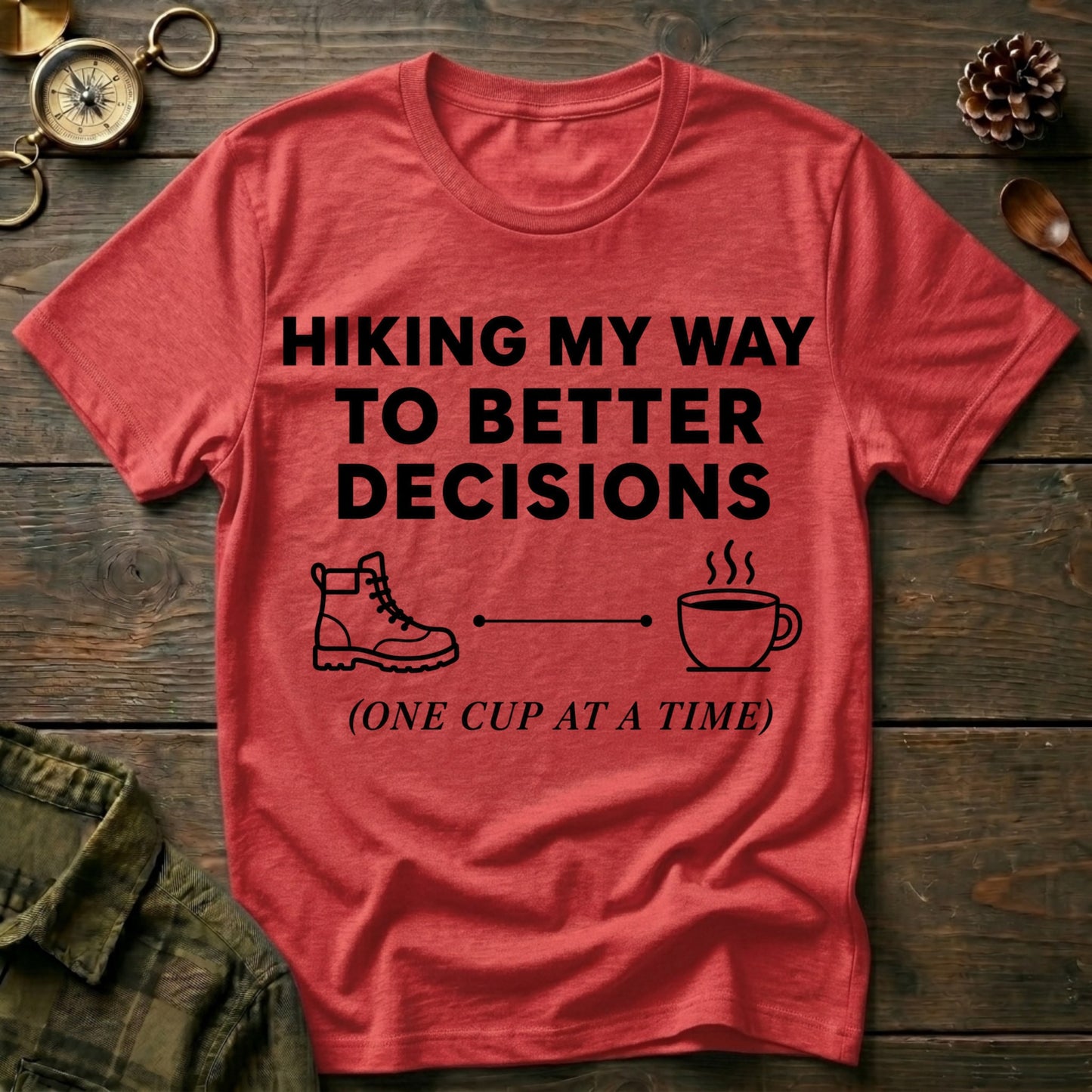 Hiking Better T-Shirt