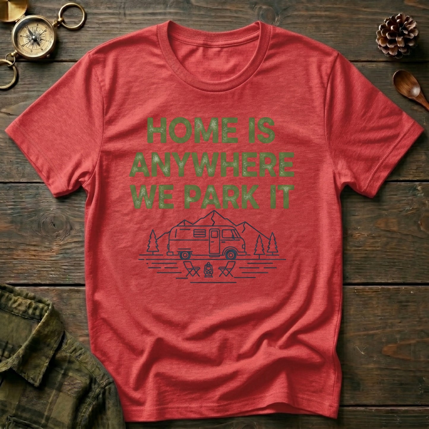 Home Is Anywhere  T-Shirt