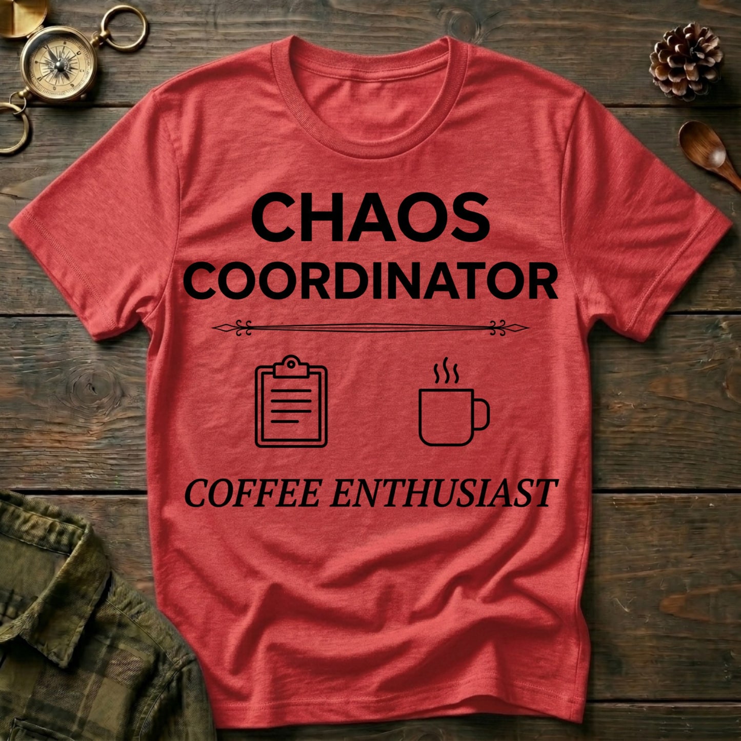 Chaos Coordinator T-Shirt