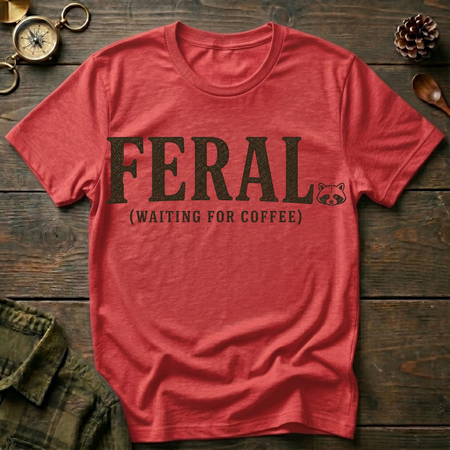 Feral  T-Shirt